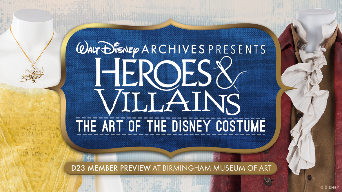 D23 Member Preview: Heroes & Villains: The Art of the Disney Costume Exhibit logo alongside Belle’s yellow ballgown and Gaston’s red hunting suit from 2017’s Beauty and the Beast
